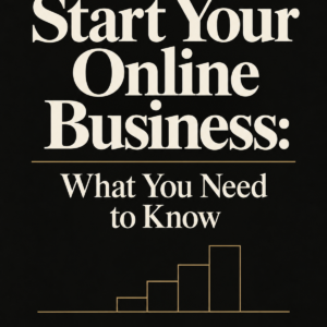 Start Your Online Business: What You Need to Know ebook cover by Raheem Cannon