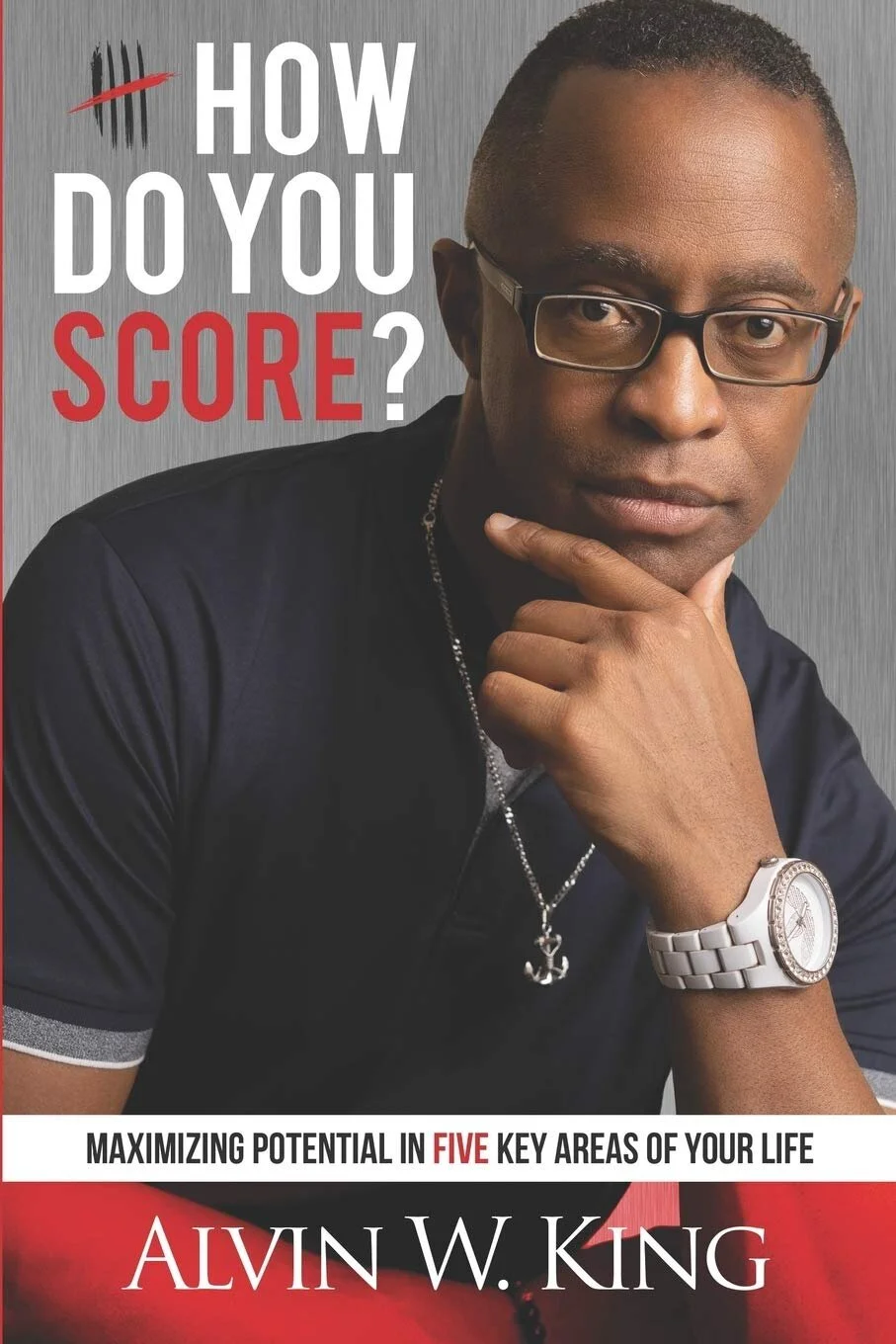 How Do You Score? By Alvin W. King | Book Review